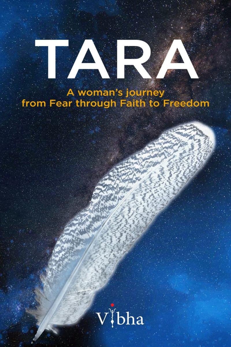 Tara: A Woman's Journey from Fear through Faith to Freedom book cover